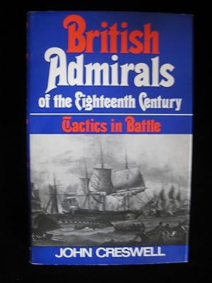 British Admirals of the Eighteenth Century:tactics in Battle