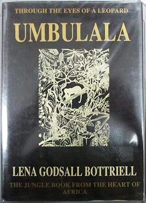 Umbulala Through the Eyes of a Leopard the Jungle Book from the Heart of Africa