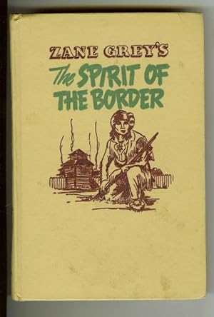 The Spirit of the Border Zane Grey