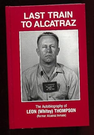 Last Train to Alcatraz ( Signed By Author )