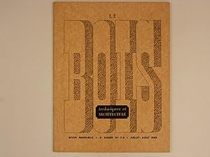 Techniques et Architecture n° 7-8 - juillet-aout 1942 - 2e année. Le Bois