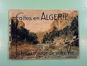 Faites en Algérie le beau voyage de votre Vie. Plaquette publicitaire.