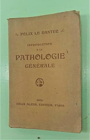 Introduction à la Pathologie Générale : Les trois hérédités - La résistance de l'organisme aux ag...