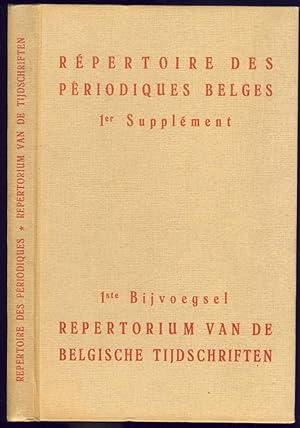 Répertoire des Périodiques paraissant en Belgique. 1er Supplément / Repertorium van de in België ...