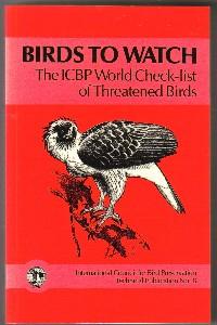 Birds to Watch - the ICBP World Check List of Threatened Birds International Council for Bird Pre...