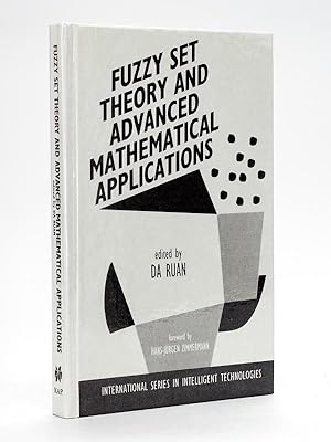 Fuzzy set theory and advanced mathematical applications.
