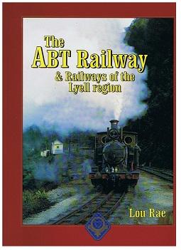 Abt Railway : And Railways Of The Lyell Region, The