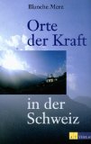 Orte der Kraft in der Schweiz.