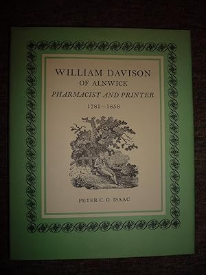 William Davison of Alnwick, Pharmacist and Printer, 1781-1858.