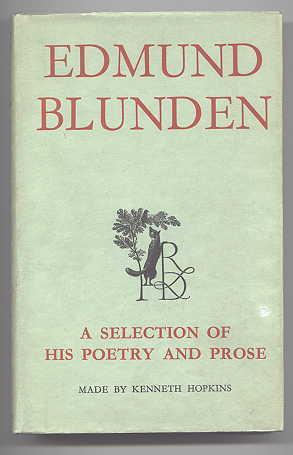 EDMUND BLUNDEN: A SELECTION OF HIS POETRY AND PROSE.