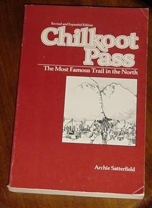 Chilkoot Pass: The Most Famous Trail in the North