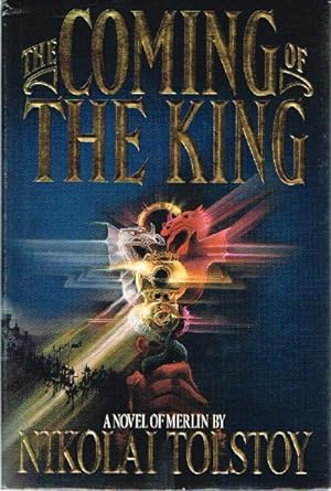 The Coming Of The King A Novel of Merlin Very Closely Based on the Welsh Mabinogion