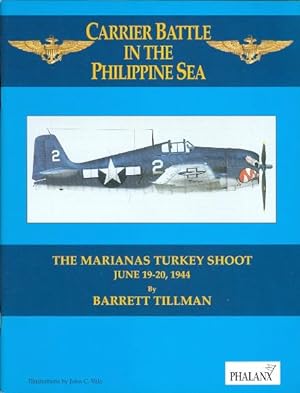 THE MARIANAS TURKEY SHOOT JUNE 19-20, 1944. CARRIER BATTLE IN THE PHILIPPINE SEA.