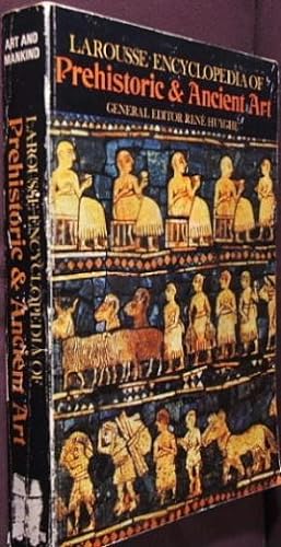 Larousse Encyclopedia of Prehistoric & Ancient Art: Second Edition