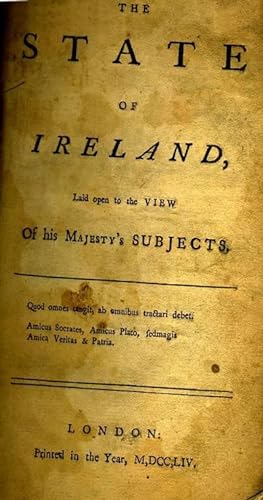 The State of Ireland, Laid Open to the View of His Majesty's Subjects