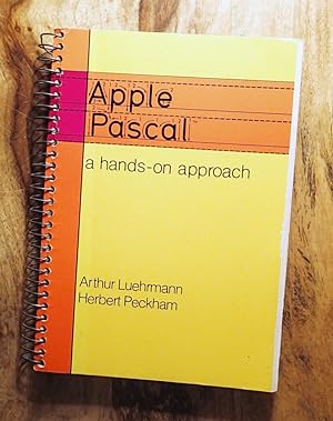 APPLE PASCAL : A HANDS-ON APPROACH (Programming Language Series)