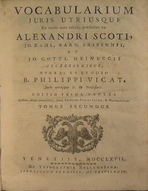 Vocabularium juris utriusque ex variis ante editis, praefertim ex Alexander Scoti, Jo. Kahal, Bar...