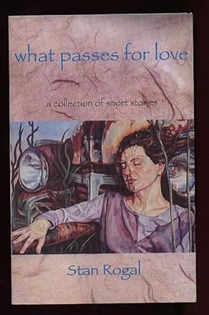 What Passes for Love: A Collection of Short Stories