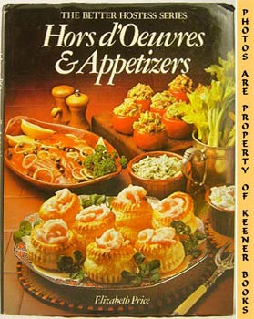 Hors D'oeuvres & Appetizers: The Better Hostess Series