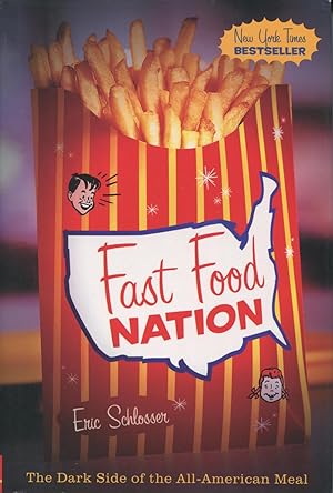 Fast Food Nation: The Dark Side Of The All-American Meal