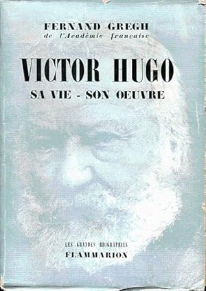 Victor Hugo, sa vie, son oeuvre