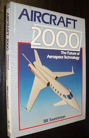 Aircraft 2000: The Future of Aerospace Technology