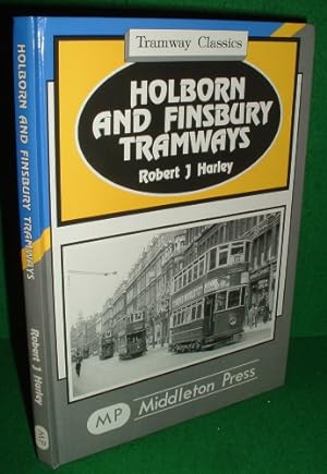 HOLBORN AND FINSBURY TRAMWAYS , Tramway Classics SIGNED COPY