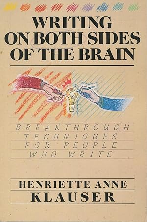 Writing On Both Sides Of the Brain: Breakthrough Techniques For People Who Write