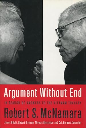 Argument Without End: In Search of Answers to the Vietnam Tragedy