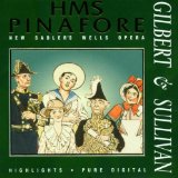 Gilbert & Sullivan: HMS Pinafore (Highlights),