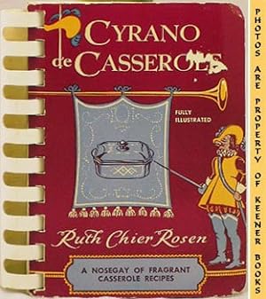 Cyrano De Casserole : A Nosegay Of Fragrant Casserole Recipes