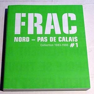 Frac Nord - Pas De Calais - Tome 1 : Collection 1983-1990