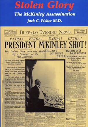 Stolen Glory: The McKinley Assassination