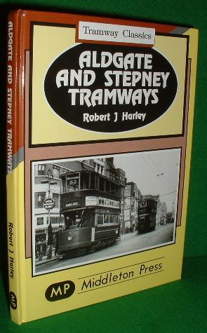ALDGATE AND STEPNEY TRAMWAYS Tramway Classics SIGNED COPY