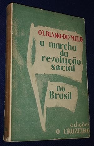 A Marcha Da Revolucao Social No Brasil: Ensaio Historico-Sociologico Do Periodo 1922 a 1954