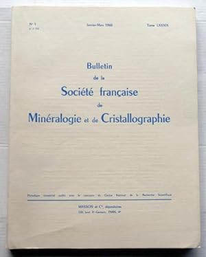 Bulletin De La Société Française De Minéralogie Et De Cristallographie., Vol. 89, Fasc. 1 Janvier...