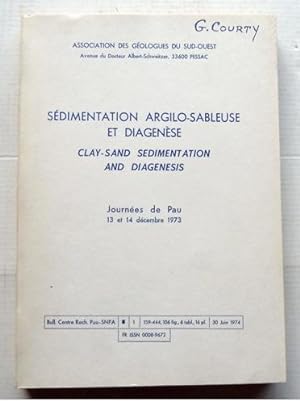 Sédimentation Argilo-Sableuse Et Diagenèse : Clay-Sand Sedimentation And Diagenesis - Journées De...