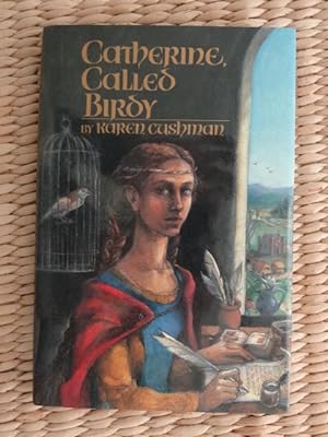 Catherine, Called Birdy *1st, Newbery Honor