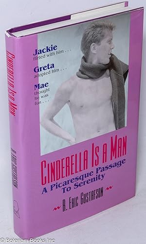 Cinderella is a Man: a picaresque passage to serenity, an autobiography