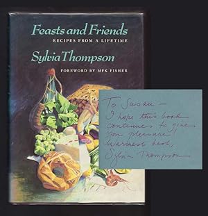 FEASTS AND FRIENDS: Recipes From A Lifetime. Inscribed