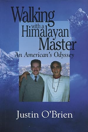 Walking With a Himalayan Master: An American's Odyssey