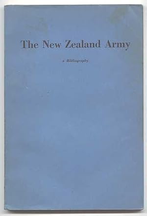 THE NEW ZEALAND ARMY: A BIBLIOGRAPHY.