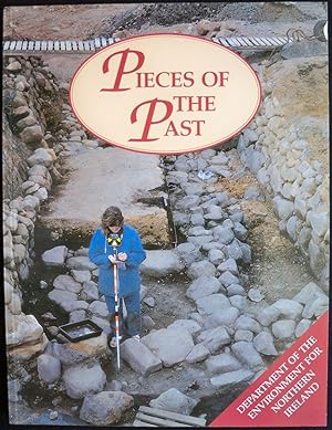 PIECES OF THE PAST: ARCHAEOLOGICAL EXCAVATIONS BY THE DEPARTMENT OF THE ENVIRONMENT FOR NORTHERN ...