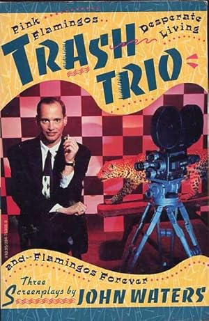 Trash Trio. Three Screenplays.