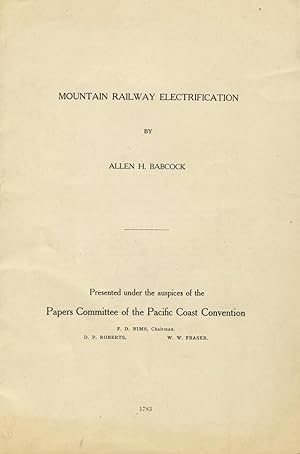 Mountain railway electrification. Presented under the auspices of the Papers Committee of the Pac...