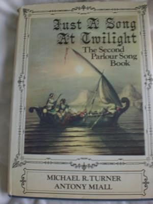 Just a Song at Twilight - the second parlour song book