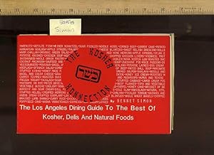 The Kosher Konnection : The Los Angeles Dining Guide to the Best of Kosher, Delis and Natural Foo...