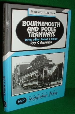 BOURNEMOUTH AND POOLE TRAMWAYS Tramway Classics SIGNED COPY