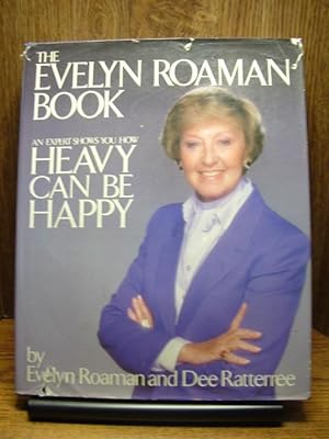 THE EVELYN ROAMAN BOOK: An Expert Shows You How Heavy Can Be Happy