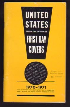 The United States Specialized Catalog of First Day Covers 1970-1971